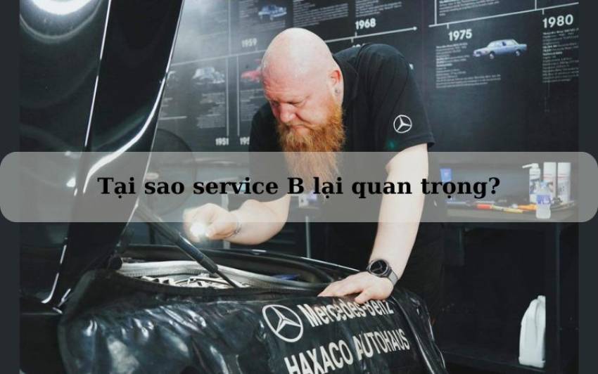 Xe Mercedes Báo Service B Là Gì? Giải Đáp Chi Tiết Cùng Mercedes Phú Mỹ Hưng C2A0Xe Mercedes bC3A1o service B lC3A0 gC3AC 22
